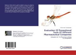 Evaluation Of Promotional Tools Of Different Pharmaceutical Companies di Mohammad Asadujjaman edito da LAP Lambert Acad. Publ.
