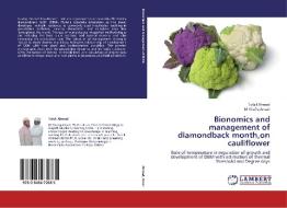 Bionomics and management of diamondback month,on cauliflower di Tufail Ahmad, M Shafiq Ansari edito da LAP Lambert Academic Publishing