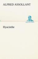 Hyacinthe di Alfred Assollant edito da TREDITION CLASSICS