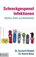 Schreckgespenst Infektionen di Sucharit Bhakdi, Karina Reiss edito da Goldegg Verlag GmbH