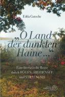 "O Land der dunklen Haine..." di Edda Gutsche edito da Edition Pommern