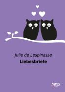 Liebesbriefe di Julie de Lespinasse edito da nexx verlag gmbh