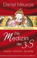 Die Medizin der 3 S di Daniel Meurois edito da Silberschnur Verlag Die G