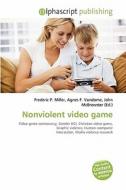 Nonviolent video game edito da Alphascript Publishing