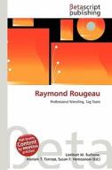 Raymond Rougeau edito da Betascript Publishing