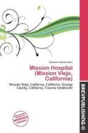 Mission Hospital (mission Viejo, California) edito da Brev Publishing