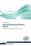 Naval Discharge Review Board edito da String Publishing