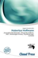 Hubertus Hoffmann edito da Claud Press