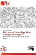 Nickerson Township, Pine County, Minnesota edito da Flu Press