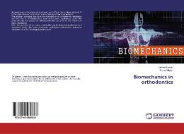 Biomechanics in orthodontics di Lalima Kumari, Kamal Nayan edito da LAP LAMBERT Academic Publishing