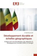 Développement durable et échelles géographiques di El Hadji Rawane Ba edito da Éditions universitaires européennes