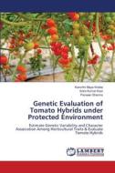Genetic Evaluation of Tomato Hybrids under Protected Environment di Kanchhi Maya Waiba, Indra Kumar Kasi, Parveen Sharma edito da LAP LAMBERT Academic Publishing