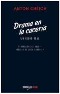 Drama En La Caceria: Un Hecho Real di Anton Chejov edito da Ediciones Robinbook