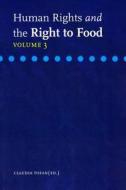 Human Rights and the Right to Food, Volume 3 edito da LITTLE HARE