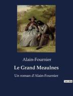Le Grand Meaulnes di Alain-Fournier edito da Culturea