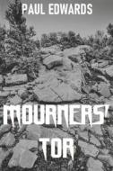 Mourners' Tor di Paul Edwards edito da Independently Published