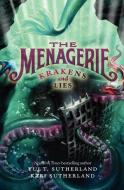 The Menagerie #3: Krakens and Lies di Tui T. Sutherland, Kari H. Sutherland edito da HARPERCOLLINS