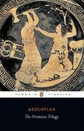 The Oresteian Trilogy di Aeschylus edito da Penguin Books Ltd