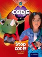 Project X Code: Control Stop Code! di James Noble, Karen Ball, Marilyn Joyce edito da Oxford University Press