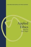 Applied Ethics di Peter Singer edito da Oxford University Press