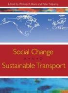Social Change and Sustainable Transport edito da Indiana University Press (IPS)