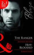 The Ranger. Rhonda Nelson. Hot-Blooded di Rhonda Nelson edito da Mills & Boon