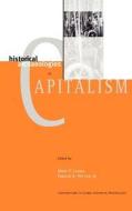 Historical Archaeologies Of Capitalism di Mark P. Leone, Parker B. Potter edito da Springer Science+business Media