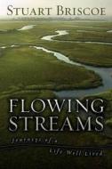 Flowing Streams di D Stuart Briscoe, Stuart Briscoe edito da Zondervan