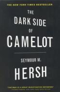 The Dark Side of Camelot di Seymour M. Hersh edito da LITTLE BROWN & CO