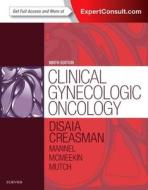 Clinical Gynecologic Oncology di Philip J. DiSaia, William T. Creasman, Robert S. Mannel, D. Scott McMeekin, David G. Mutch edito da Elsevier - Health Sciences Division