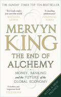 The End of Alchemy di Mervyn King edito da Little, Brown Book Group