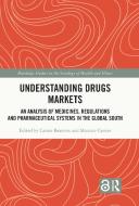 Understanding Pharmaceutical Markets di Carine Baxerres, Maurice Cassier edito da Taylor & Francis Ltd