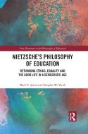 Nietzsche's Philosophy Of Education di Mark E. Jonas, Douglas W. Yacek edito da Taylor & Francis Ltd