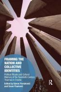 Framing The Nation And Collective Identities edito da Taylor & Francis Ltd