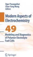 Modeling and Diagnostics of Polymer Electrolyte Fuel Cells edito da Springer-Verlag GmbH