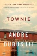 Townie di Andre Dubus edito da WW Norton & Co