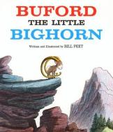 Buford the Little Bighorn di Bill Peet edito da HOUGHTON MIFFLIN