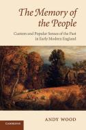 The Memory of the People di Andy Wood edito da Cambridge University Press