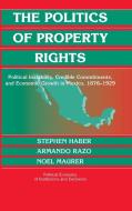 The Politics of Property Rights di Stephen Haber, Armando Razo, Noel Maurer edito da Cambridge University Press
