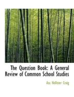 The Question Book di Asa Hollister Craig edito da Bibliolife