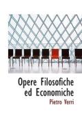 Opere Filosofiche Ed Economiche di Pietro Verri edito da Bibliolife