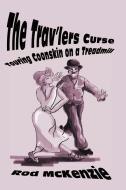 The Trav'lers Curse: Touring Coonskin on a Treadmill di Rod McKenzie edito da AUTHORHOUSE