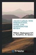 Julius Caesar: With Introduction, Notes, and Questions for Review di William Shakespeare edito da LIGHTNING SOURCE INC