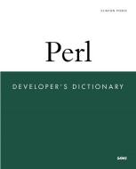 Perl Developer's Dictionary di Clinton Pierce edito da SAMS