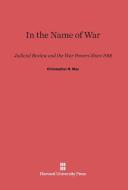 In the Name of War di Christopher N. May edito da Harvard University Press