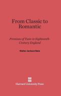 From Classic to Romantic di Walter Jackson Bate edito da Harvard University Press