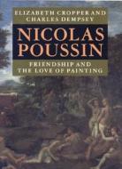Friendship And The Love Of Painting di Elizabeth Cropper, Charles Dempsey edito da Princeton University Press