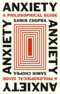 Anxiety di Samir Chopra edito da Princeton University Press