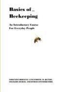 Basics of ... Beekeeping di Lorenzo Lorraine Langstroth edito da Basics of ...