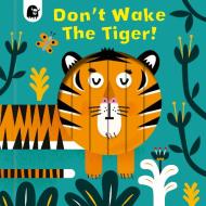 Don't Wake The Tiger di Matthew Morgan edito da Frances Lincoln Publishers Ltd